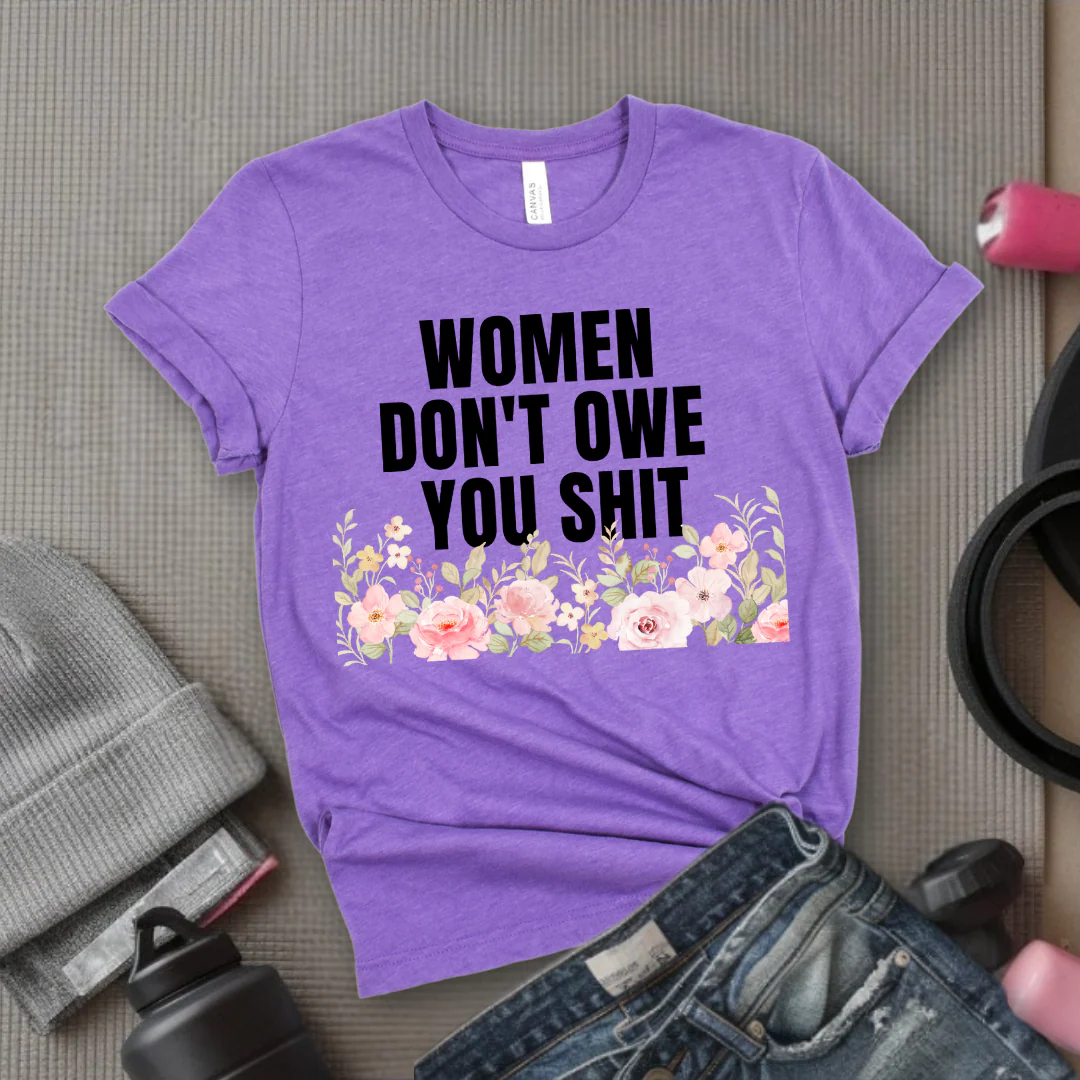 Woman Don't Owe You Sh*t - Funny Woman Right Tee - Unisex Jersey Short Sleeve Shirt - Self Gift - Bella Canvas 3001 - Image 7