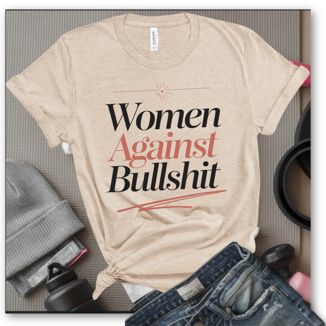 Women Against Bullsh*t - Women Right T-Shirts - Strong Woman Saying - Unisex Jersey Short Sleeve Shirt - Gift for Feminists - Bella Canvas 3001 - Image 2