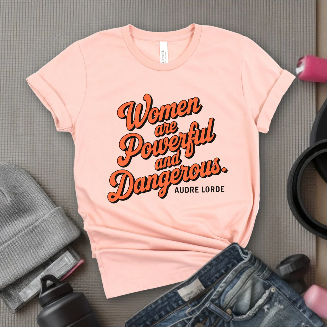 Women Are Powerful and Dangerous - Girl Power Inspirational T-Shirt - Women Empowerment Tee - Gift for Her - Bella Canvas 3001 - Image 4