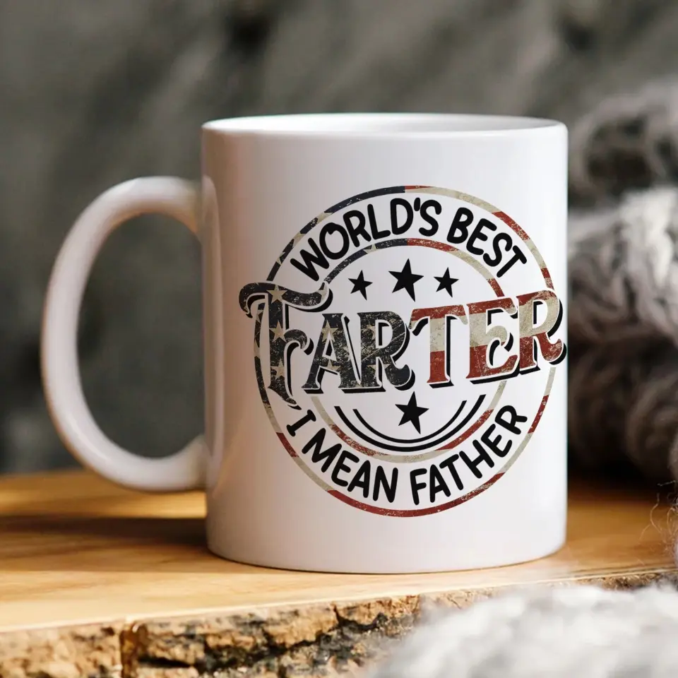 World's Best Farter I Mean Father Special White Mug - Image 6