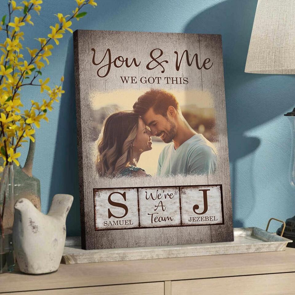 You And Me We Got This Custom Canvas Poster Anniversary Gift For Couples - Image 8