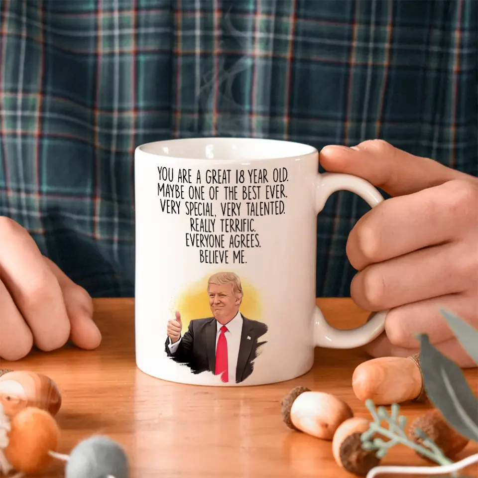You Are a Great 18 Year Old Very Special Talented Funny White Mug 18th Birthday Gift - Image 5