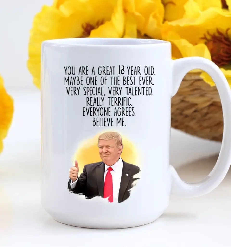 You Are a Great 18 Year Old Very Special Talented Funny White Mug 18th Birthday Gift - Image 7