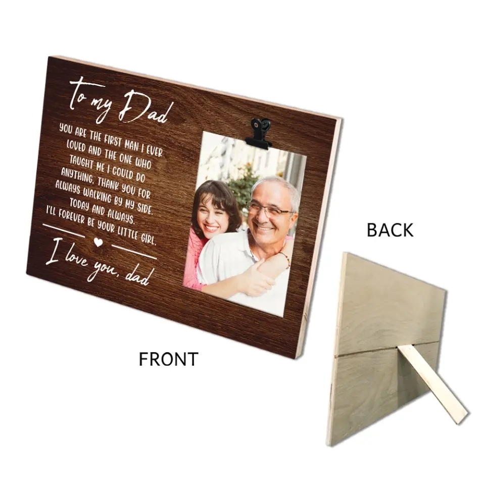 You Are The First Man I Ever Loved Dad Custom Photo Clip Frame Gift  For Dad - Image 6