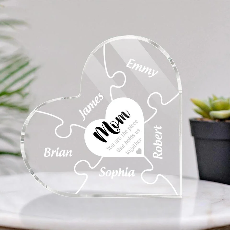 You Are The Piece That Holds Us Together Custom Acrylic Plaque Gift For Mom - Image 6