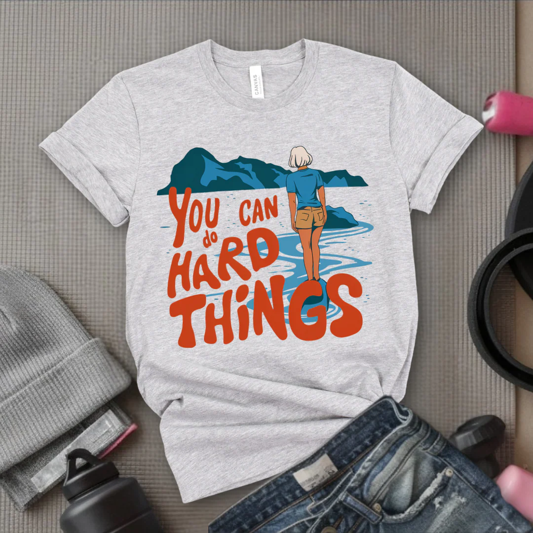 You Can Do Hard Things - Motivation T-shirt - Mental Health Tee - Positive Gift for Yourself, Friends - Bella Canvas 3001