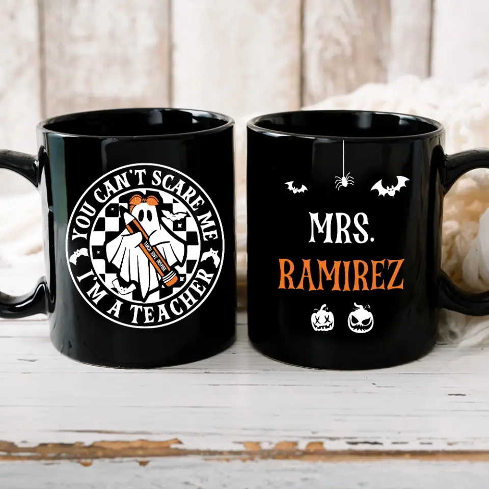 You Can't Scare Me, I'm A Teacher - Personalized Black Mug - Halloween Gift For Teacher - Image 4