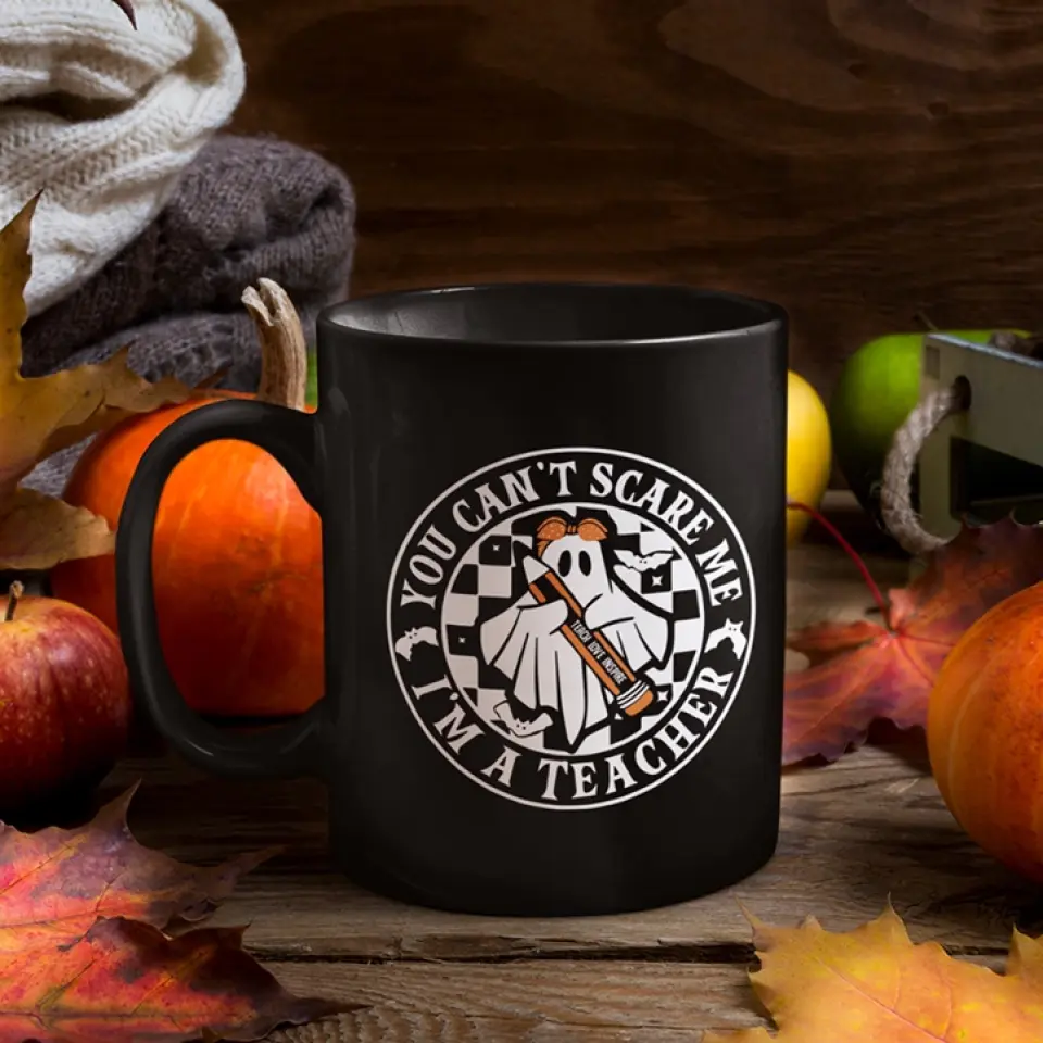 You Can't Scare Me, I'm A Teacher - Personalized Black Mug - Halloween Gift For Teacher - Image 5