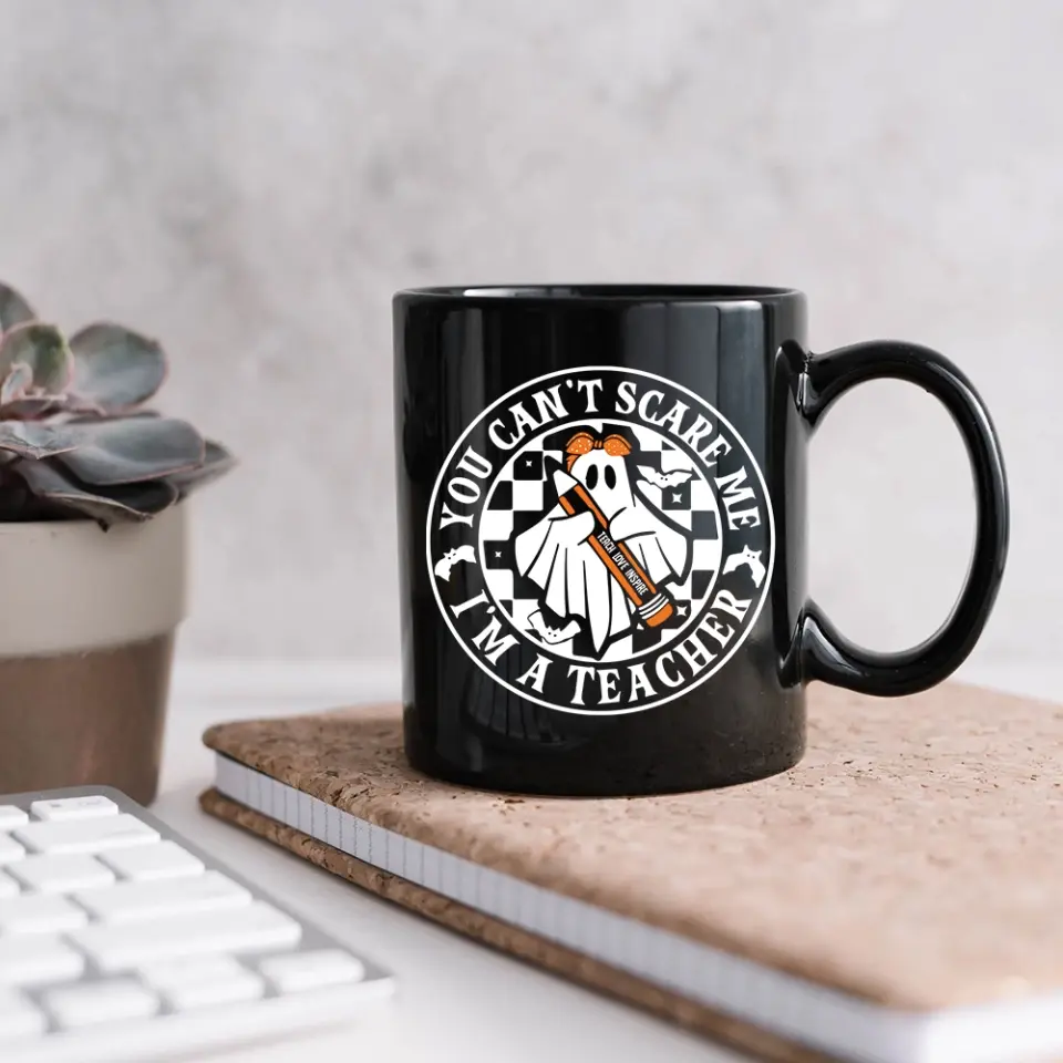 You Can't Scare Me, I'm A Teacher - Personalized Black Mug - Halloween Gift For Teacher - Image 6