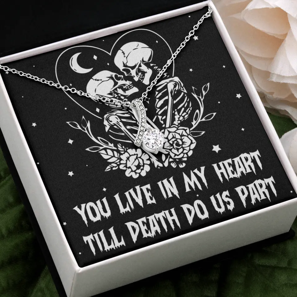 You Live In My Heart Till Death Do Us Apart - Multiple Choice Necklace - Image 62