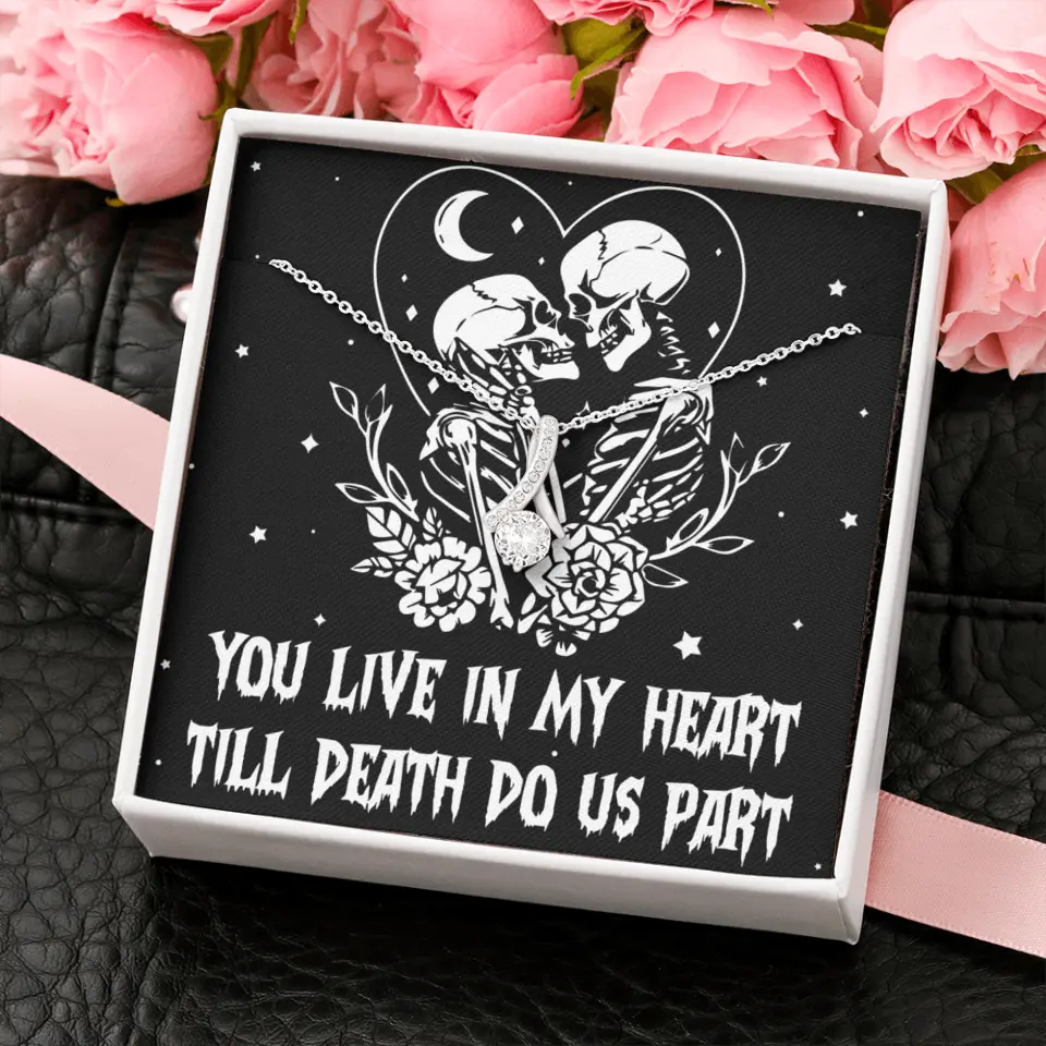 You Live In My Heart Till Death Do Us Apart - Multiple Choice Necklace - Image 65