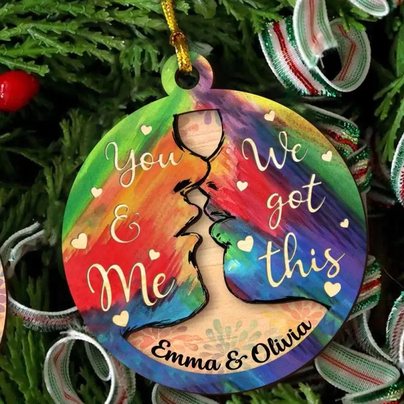 You And Me We Got This Personalized Wooden Ornament  Christmas Gift For Gay Lesbian Couples