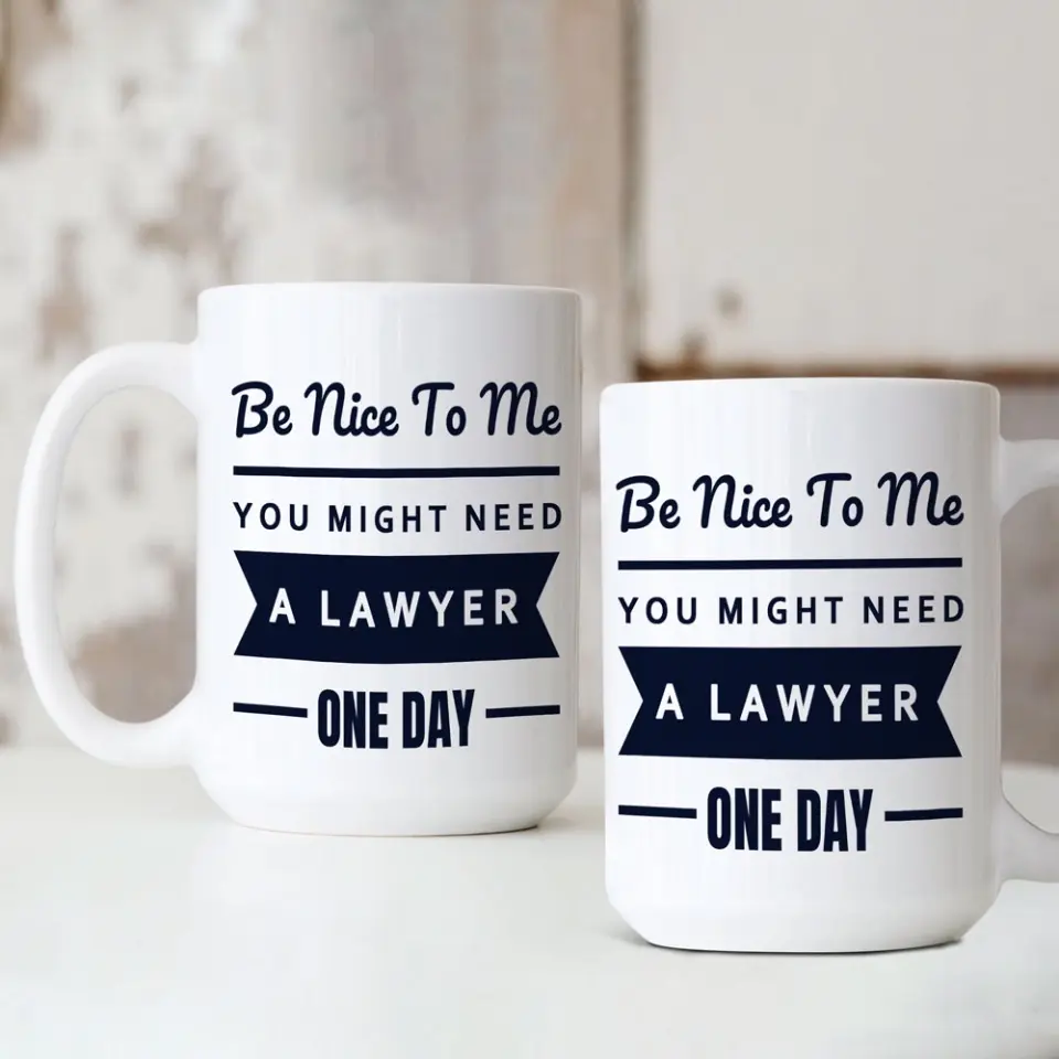 You Might Need A Lawyer One Day - Personalized Mug - Gift For Lawyer - Image 9