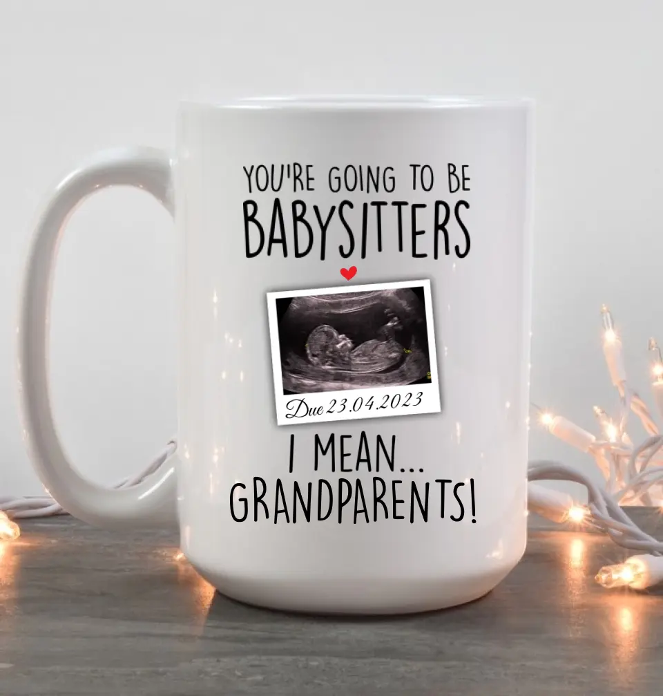You're Going to Be Babysitters I Mean Grandparents Personalized Mug - Image 9