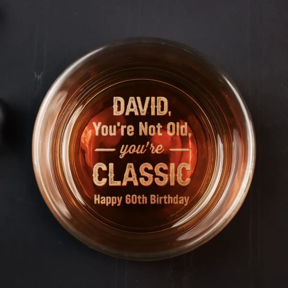 You're Not Old You're Classic - Birthday Whiskey Glass - Image 4